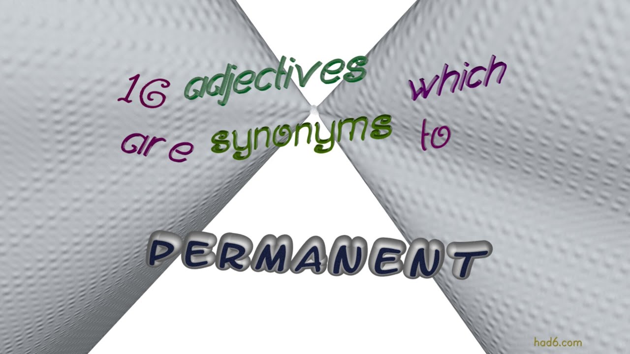 permanent - 19 adjectives which mean permanent (sentence examples)