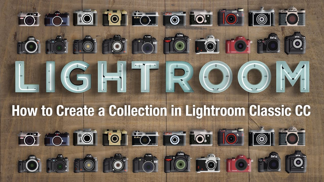 How to Create a Collection in Lightroom Classic CC