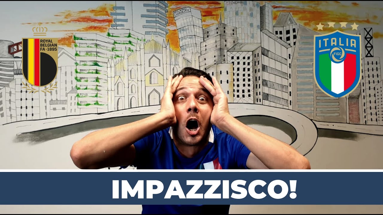 ODDIOOOOOO!!!! NON CI STO DENTRO! BELGIO-ITALIA 1-2 - SIAMO IN SEMIFINALE!