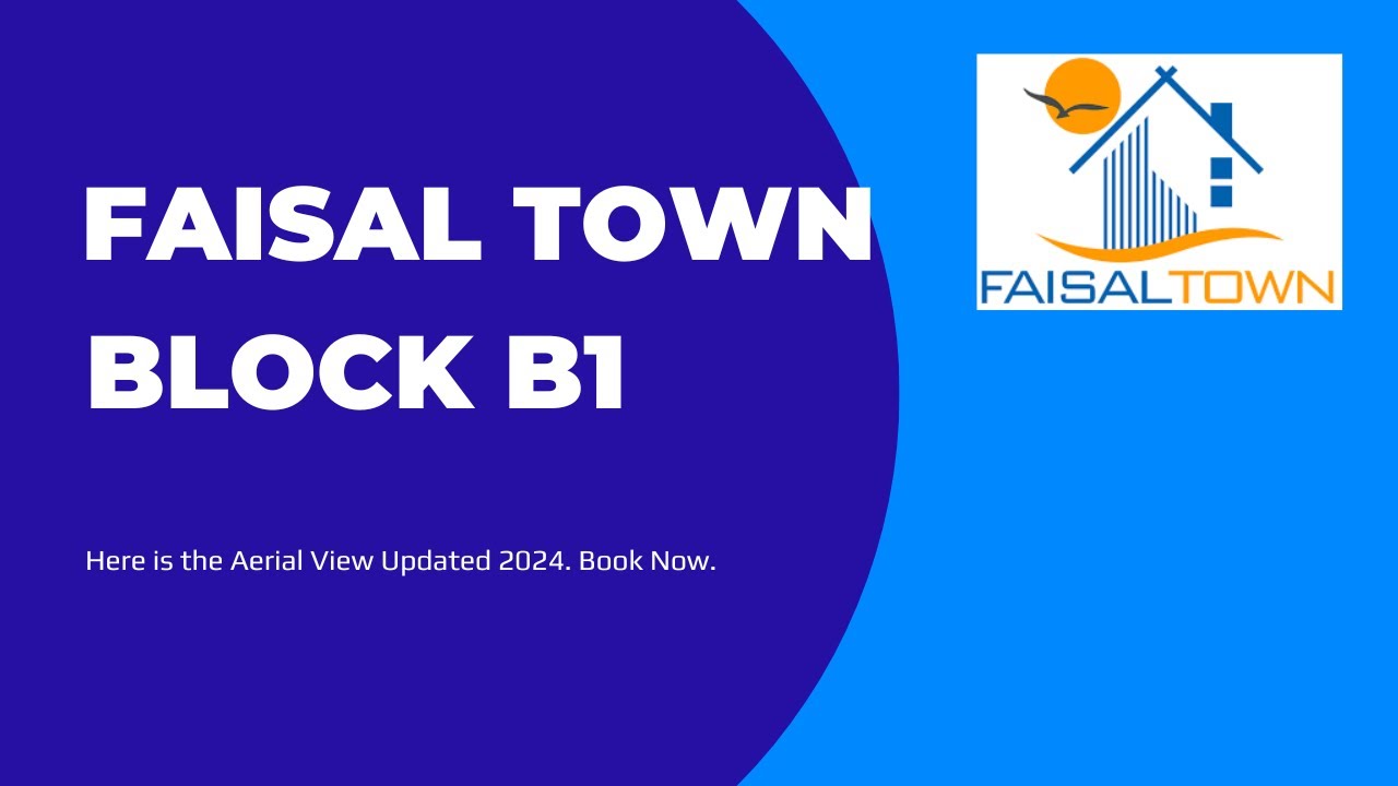 Faisal Town Block B1 - An Extension to Block B Aerial View (Updated 2024)