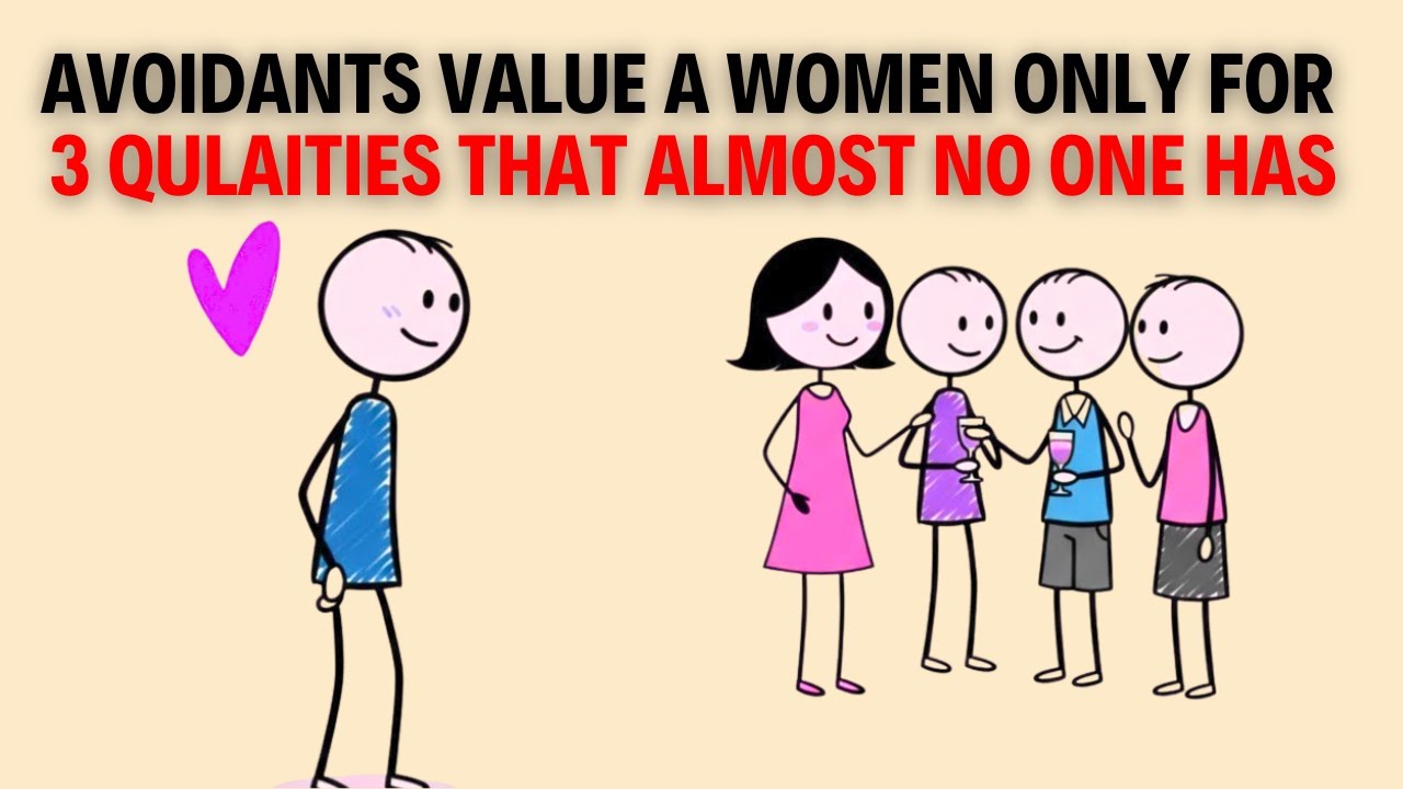Avoidants Value a Woman Only for Three Qualities That Almost No One || AvoidantsAttchment