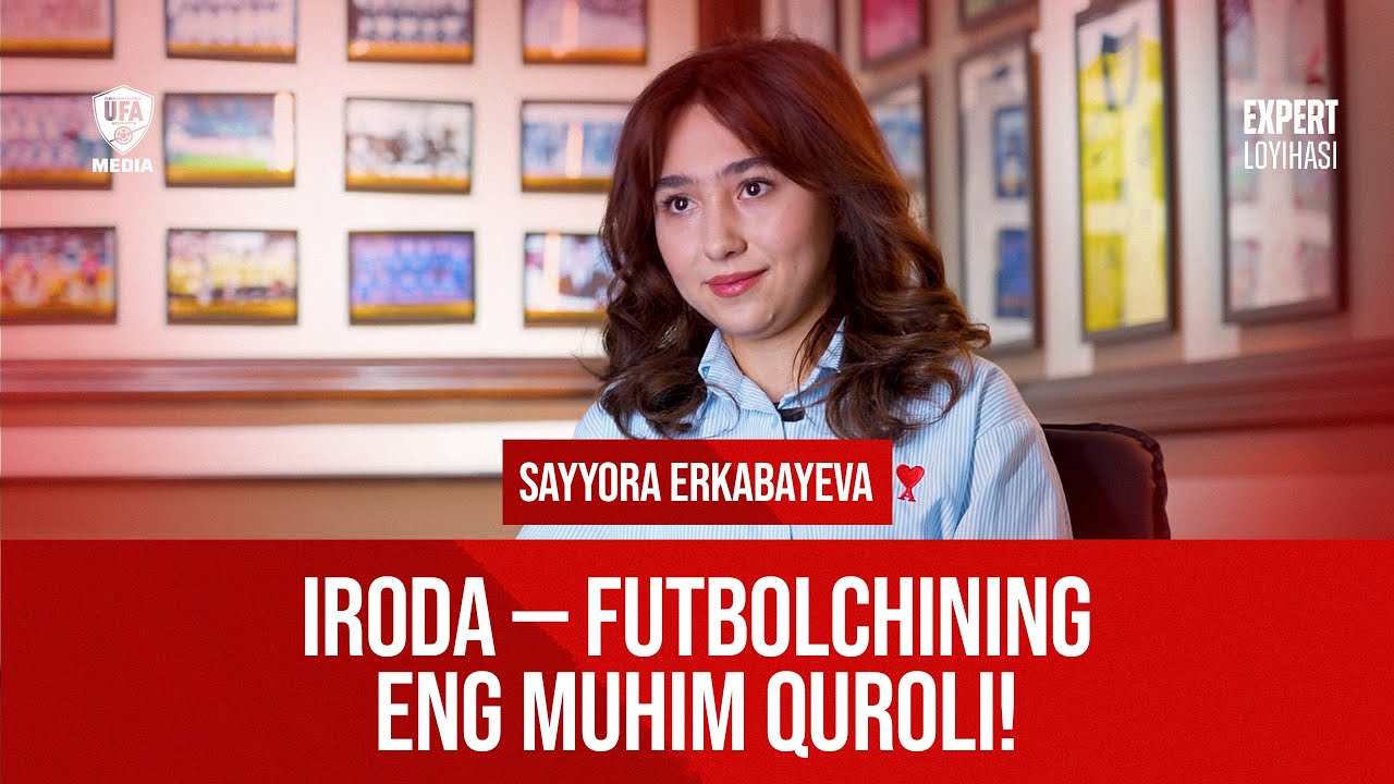 Iroda — futbolchining eng muhim quroli: Sayyora Erkabayeva bilan suhbat