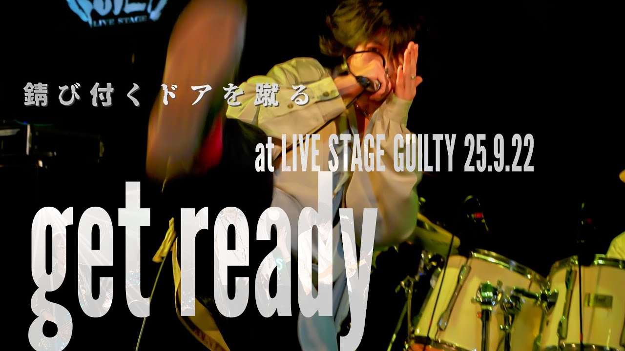 get ready / Live at LIVE STAGE GUILTY 渋谷 25.09.22.
