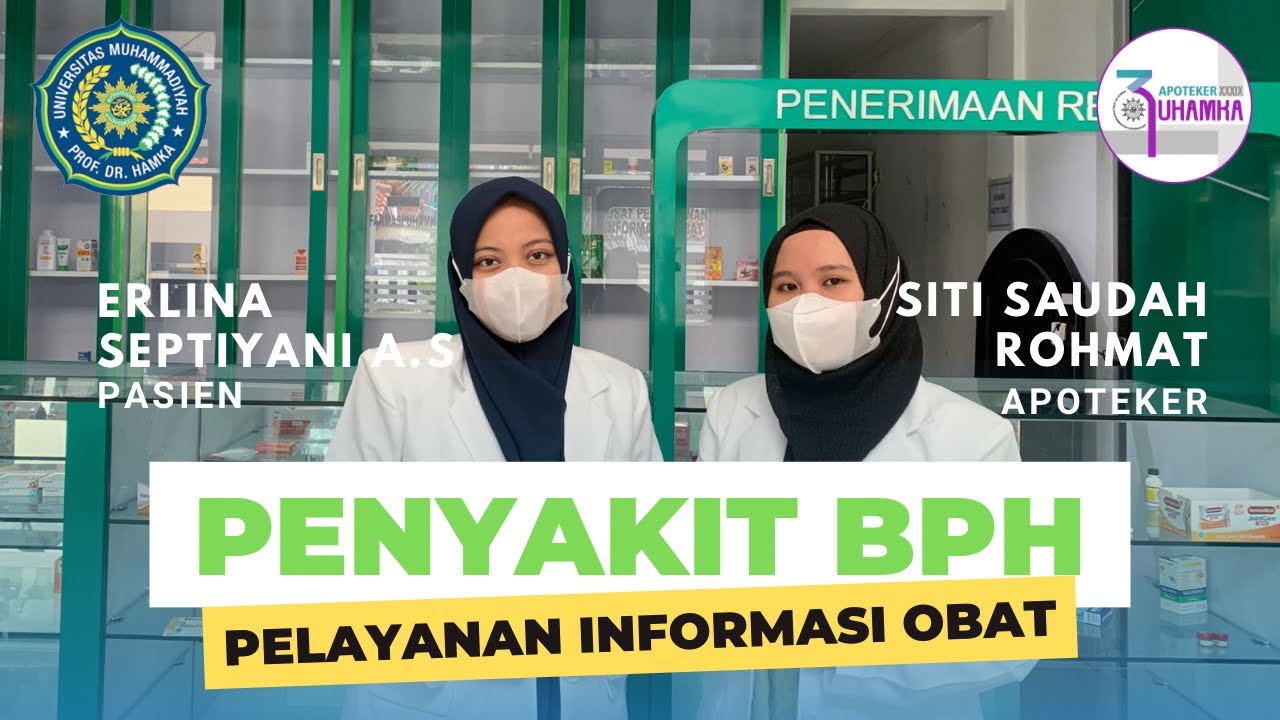 PELAYANAN INFORMASI OBAT PENYAKIT BPH | APOTEKER UHAMKA 39 | KELAS A