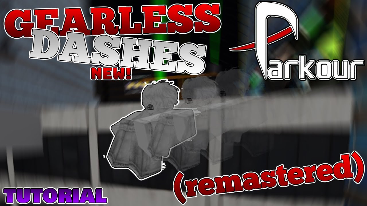 Full GEARLESS Tutorial (Dashes) | Roblox Parkour (REMASTERED)