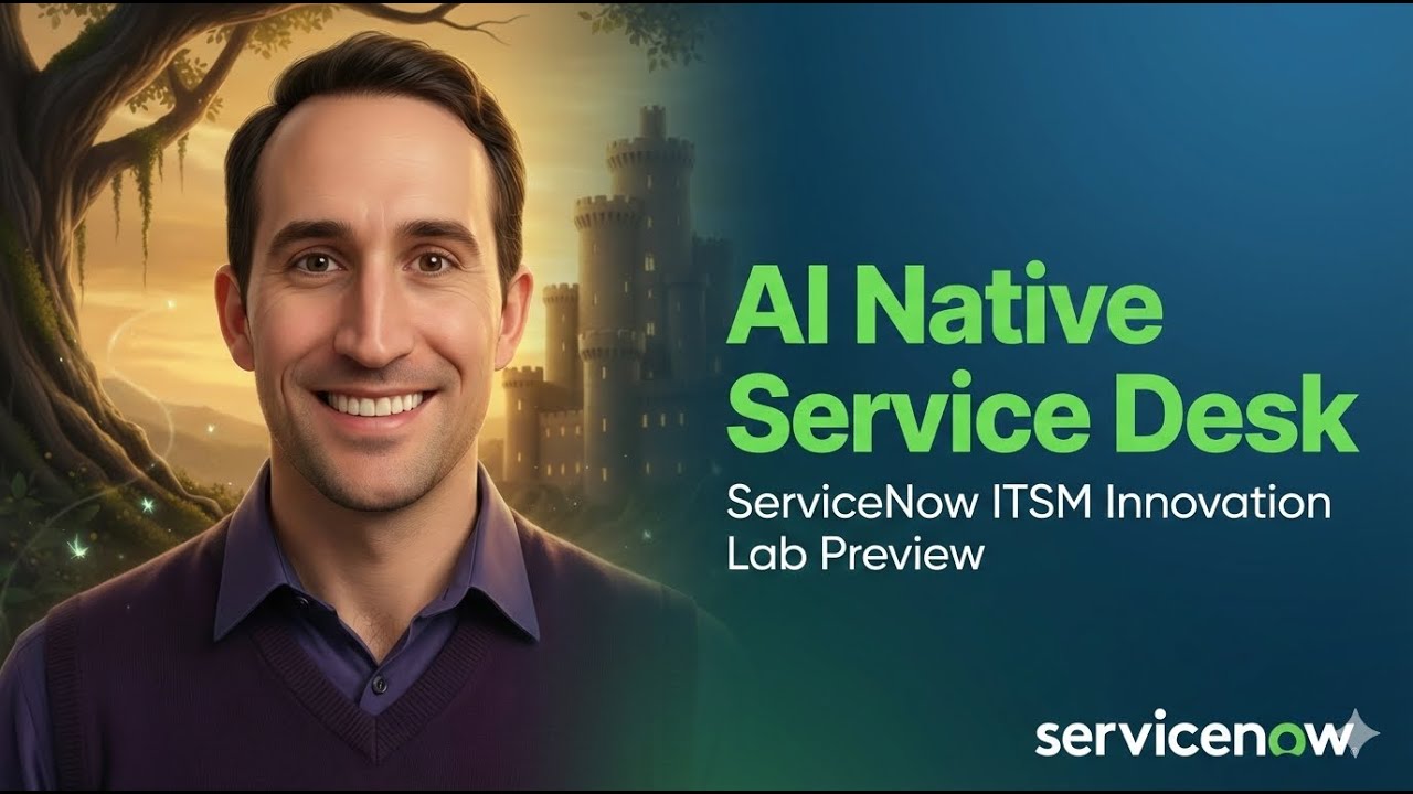 ServiceNow ITSM: AI Native Service Desk IL Preview