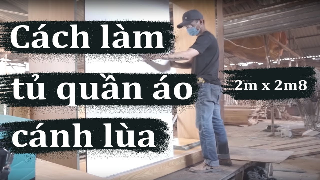 ✅ Vlog làm tủ quần áo cánh lùa 2m x 2m8 - phần 01.