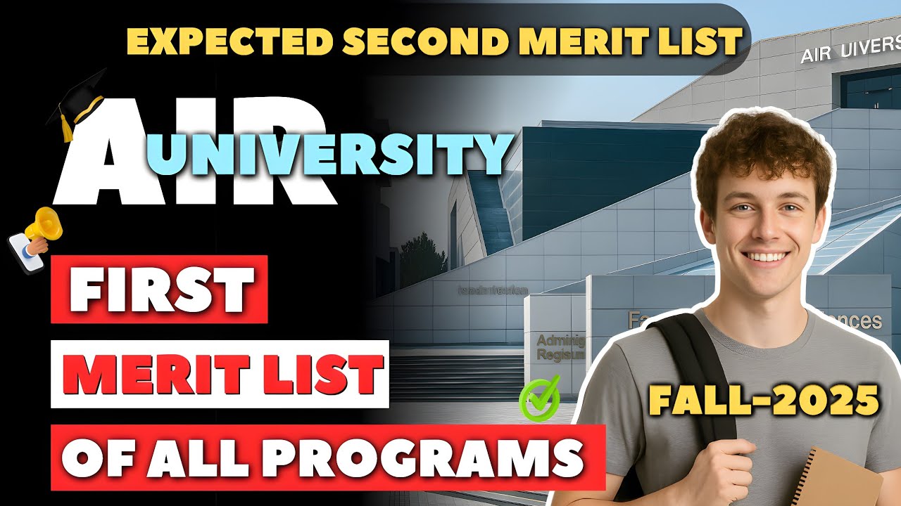 Air University Updated First Merit List 2025 | Expected Second Merit List of Air University 2025