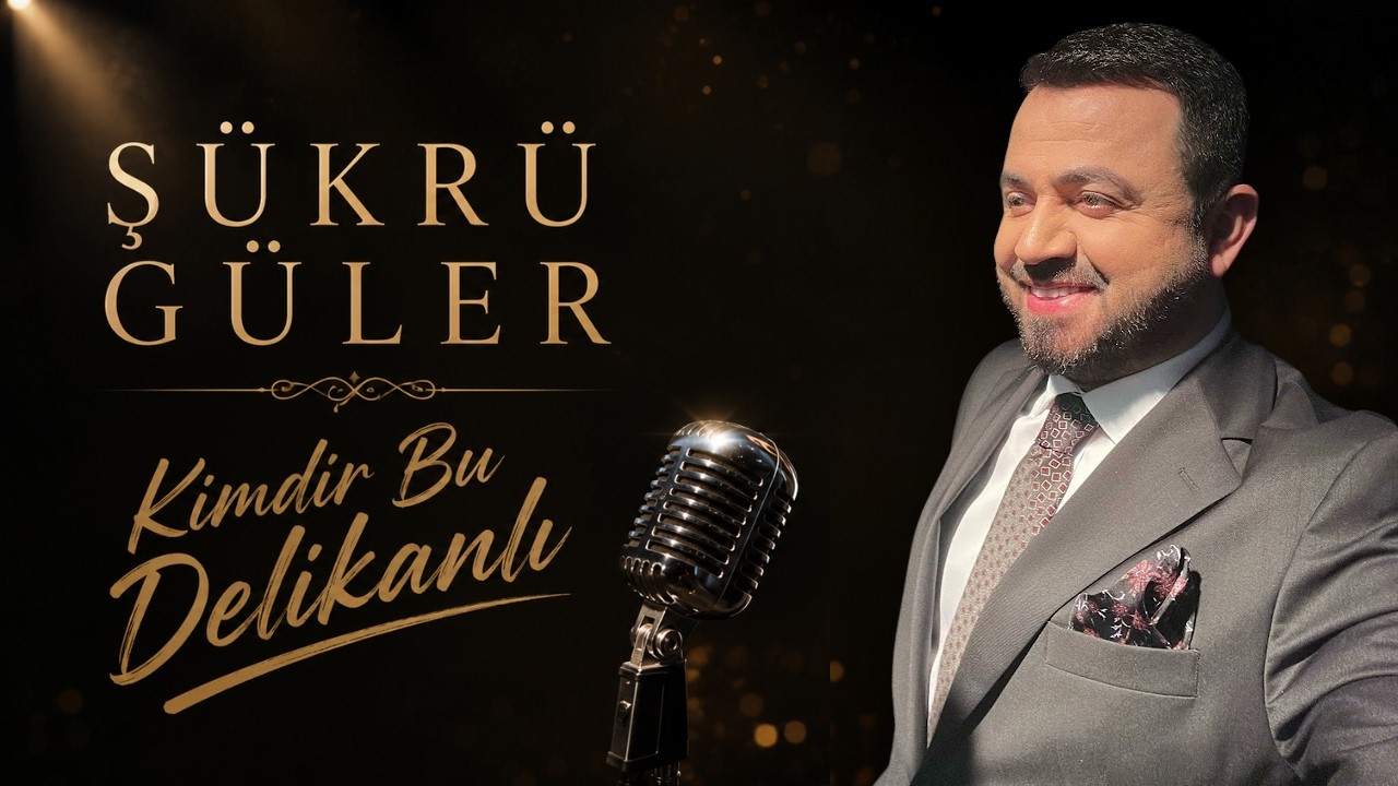 Şükrü Güler - Kimdir Bu Delikanlı