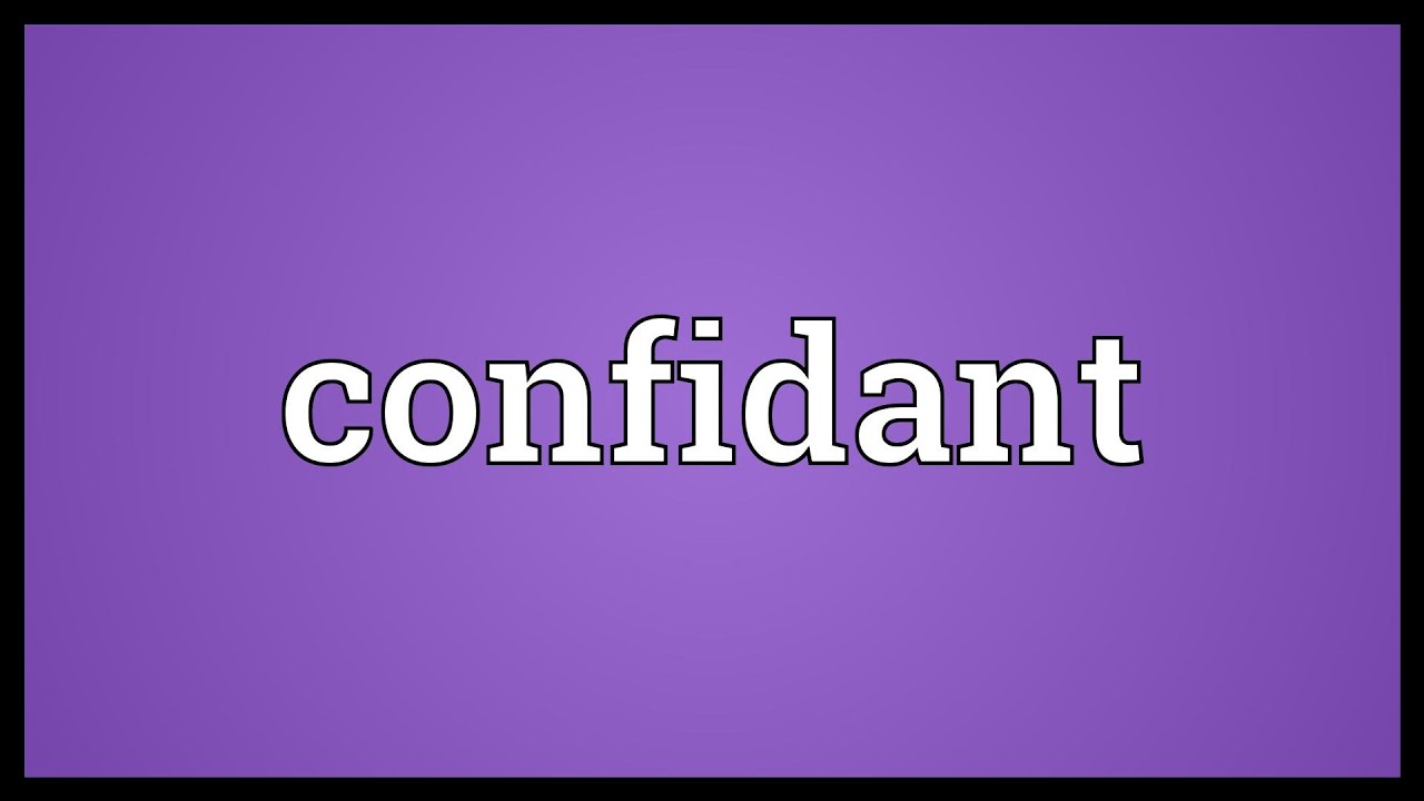 Confidant Meaning