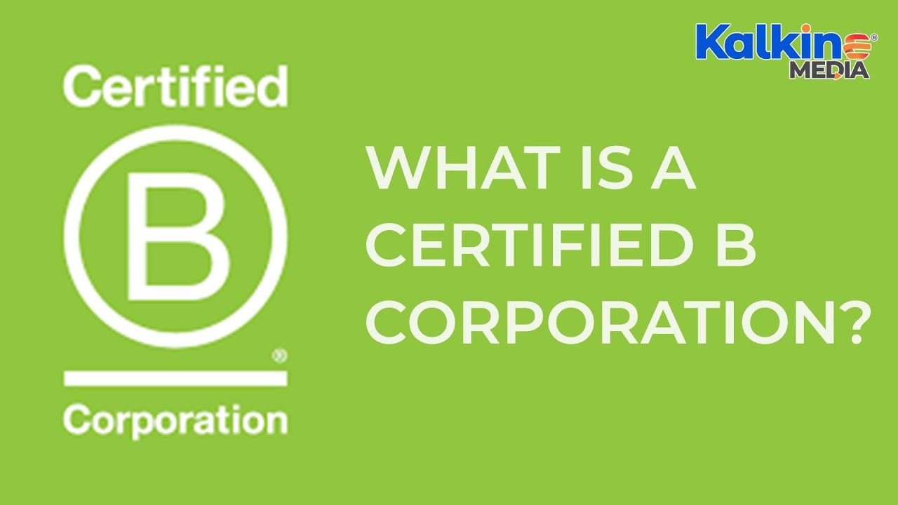 What is a Certified B Corporation?