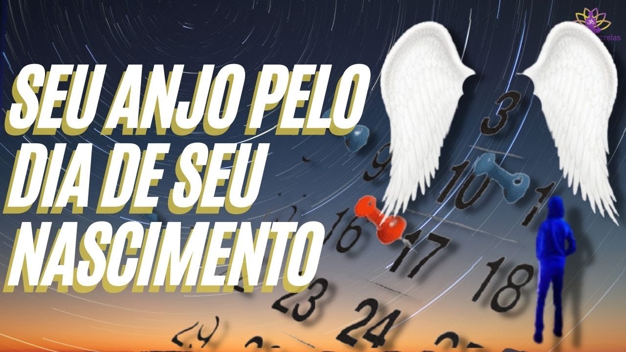 DESCUBRA O QUE SEU ANJO DA GUARDA TEM A LHE DIZER DE ACORDO COM SEU DIA DE NASCIMENTO
