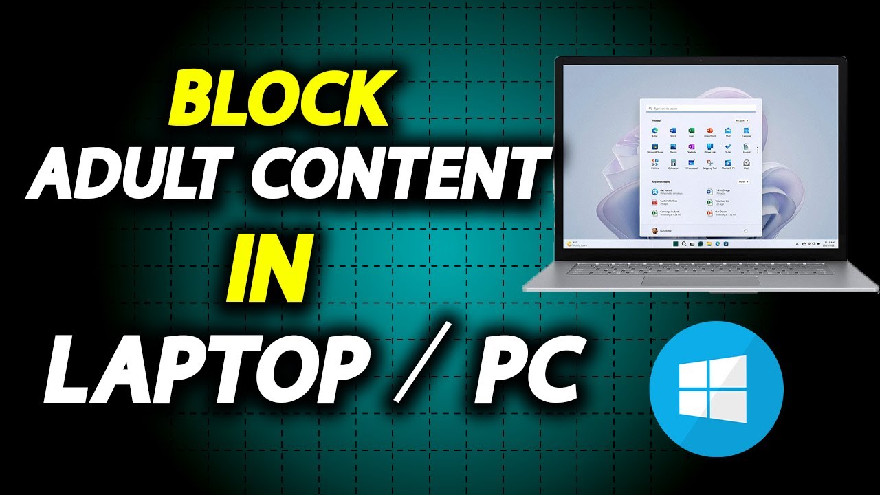 How To Block Adult Content On Laptop Or PC - Full Guide