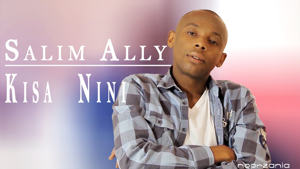 Salim Ally - Kisa Nini (Official)