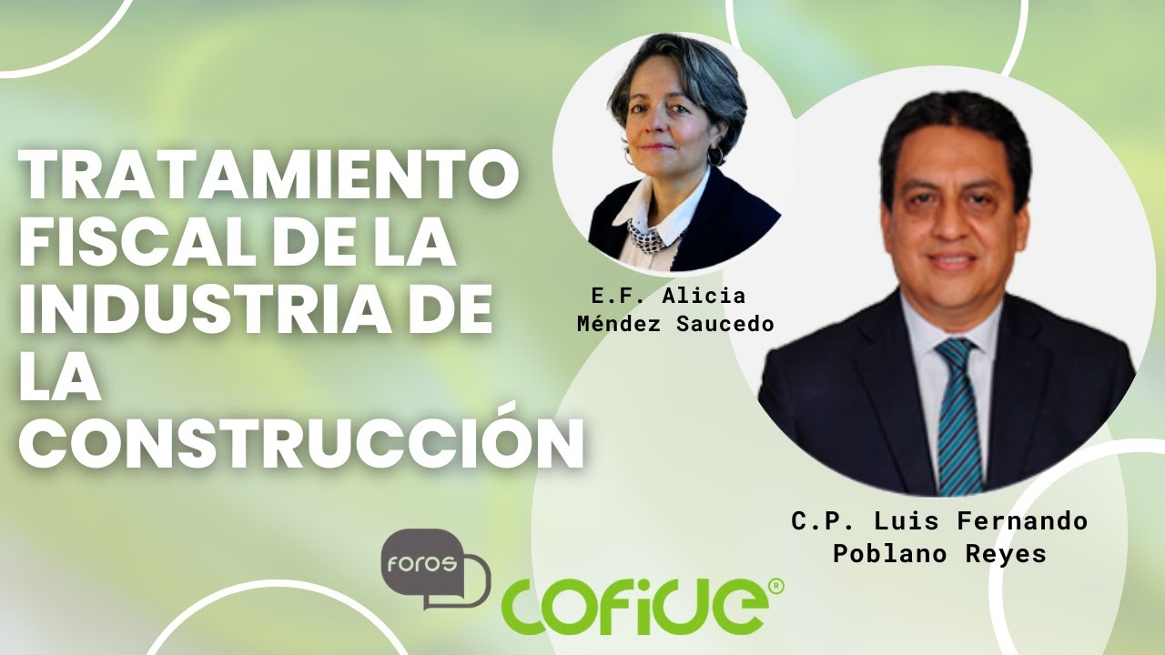 Foros Cofide: Tratamiento Fiscal de la Industria de la Construcción