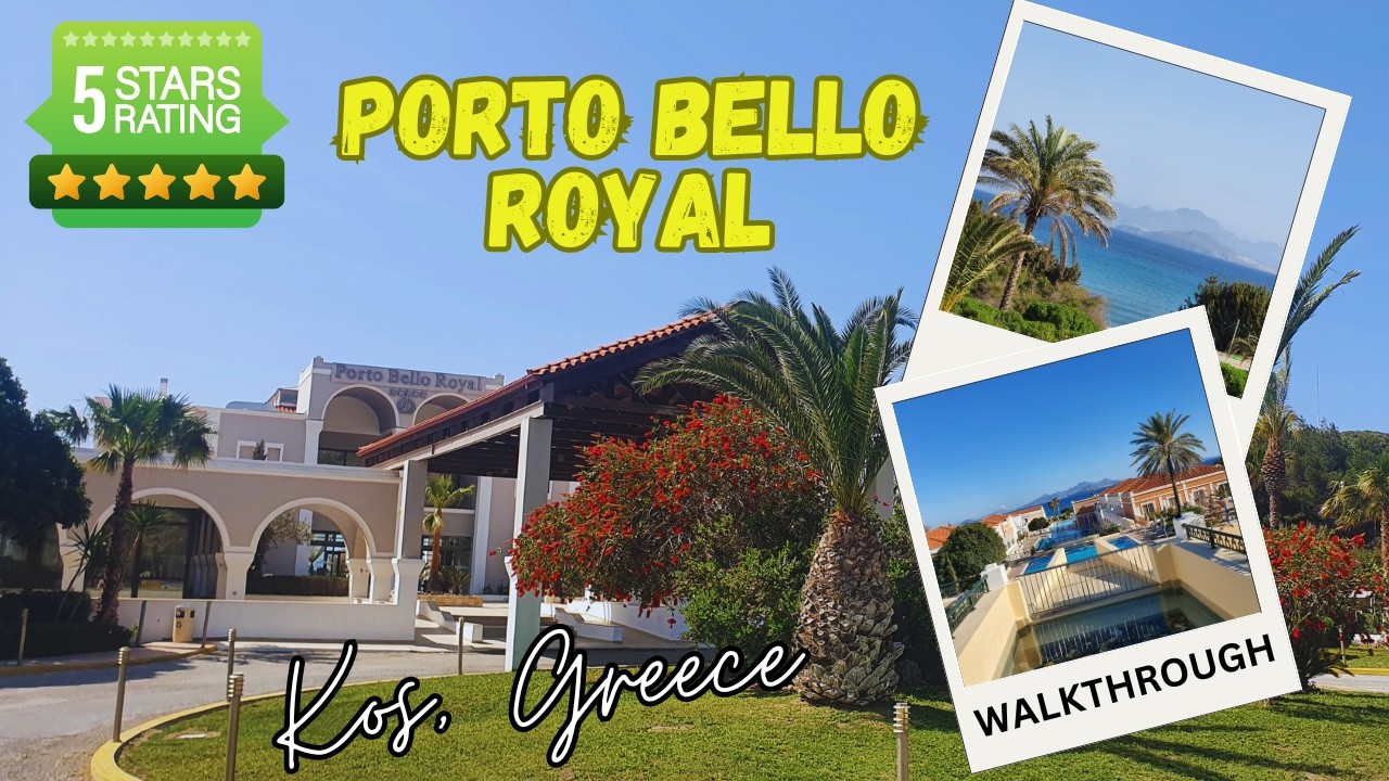 Exploring Porto Bello Royal In Kos, Greece 2022: A Tour Like No Other!