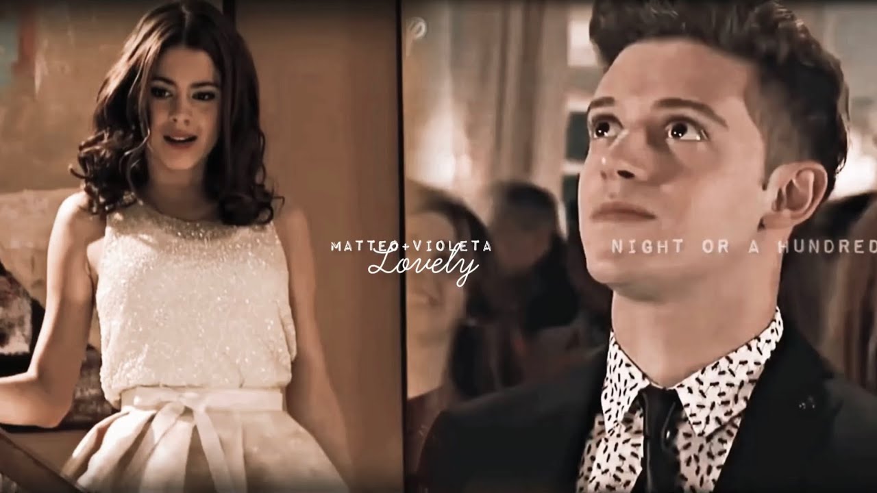 Violetta + Matteo || Lovely (AU)