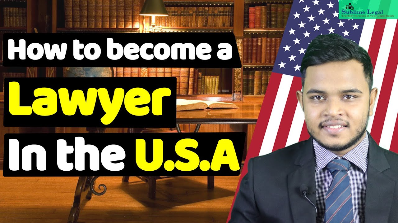 Step by step guide to become a lawyer in the United States | How to become a lawyer in the USA