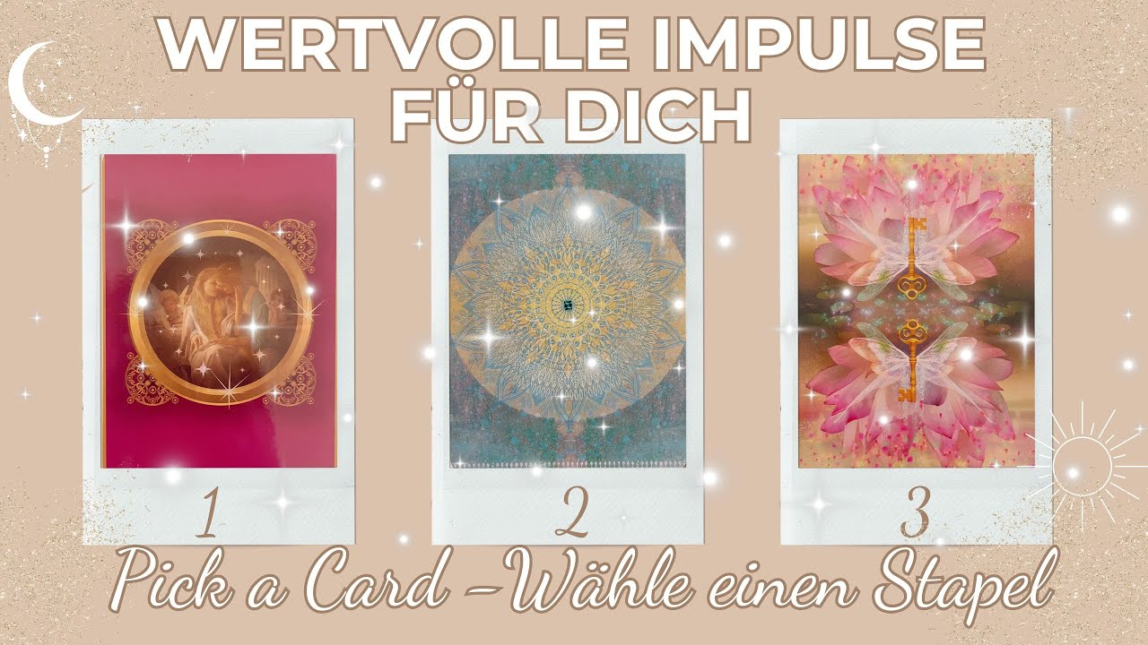 Wertvolle Impulse für dich👑💖Auswahlorakel - Wähle einen Stapel💖👑