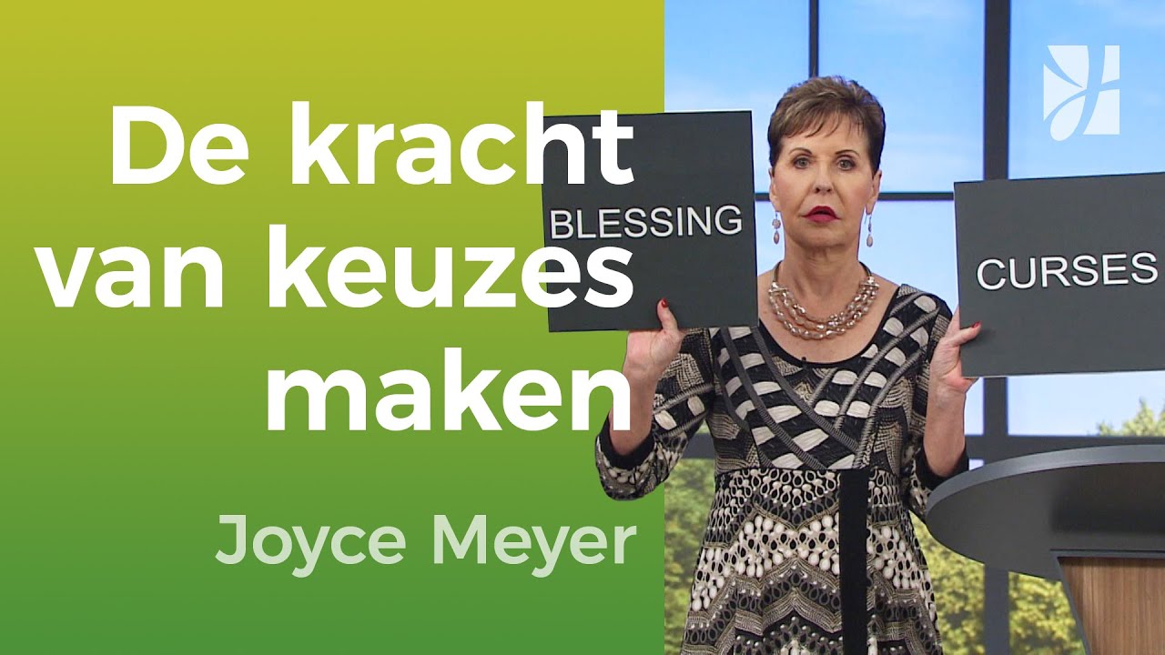 Persoonlijke groei | De kracht van keuzes maken – Joyce Meyer – Geloof in de praktijk 🔀🧭➡️🌱