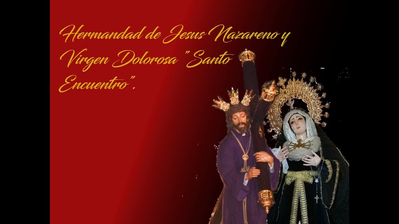 Hdad. de Jesús Nazareno y Virgen Dolorosa 