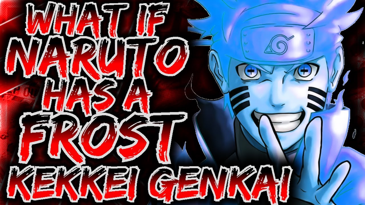 What If Naruto Has A FROST KEKKEI GENKAI   |   Part 1