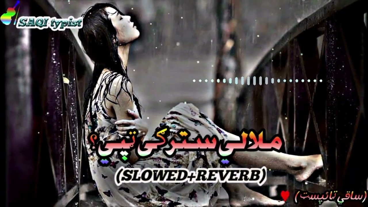 Poshto new song || Malale Stargi Tappy || (slowed+reverb) song_ Lifi song_sad song