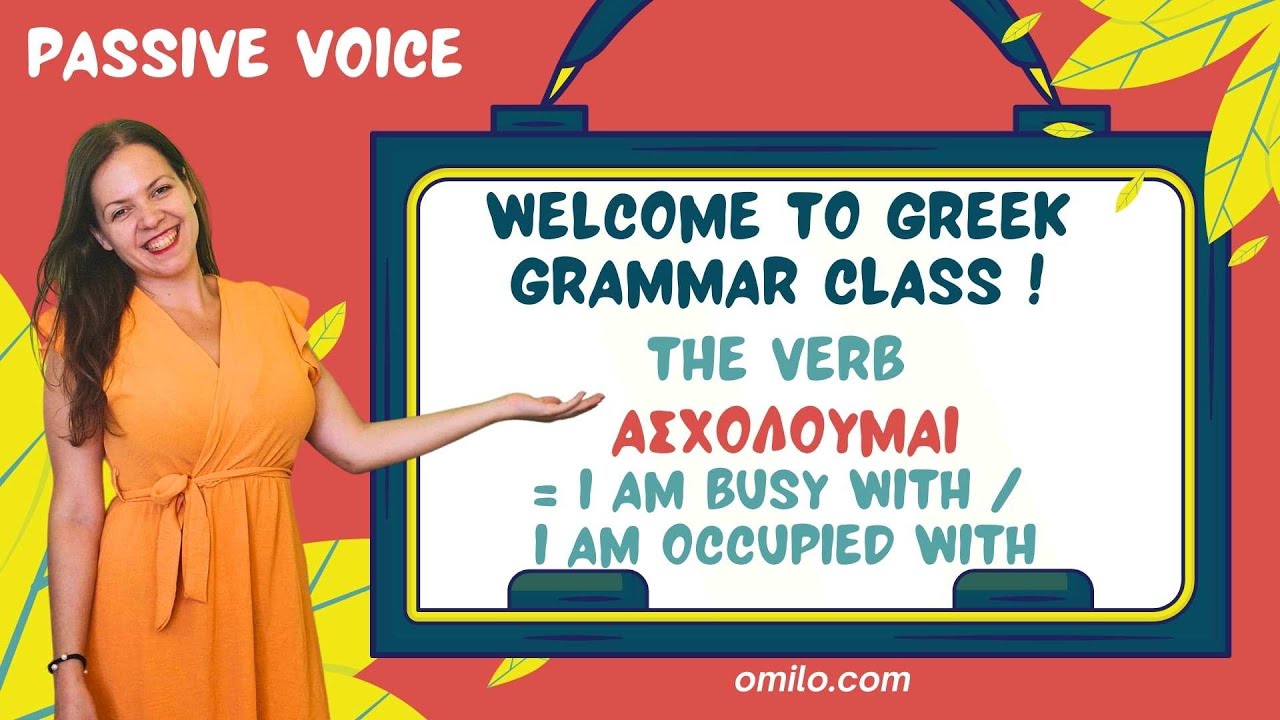 Learn the Greek passive verb ασχολούμαι | Omilo
