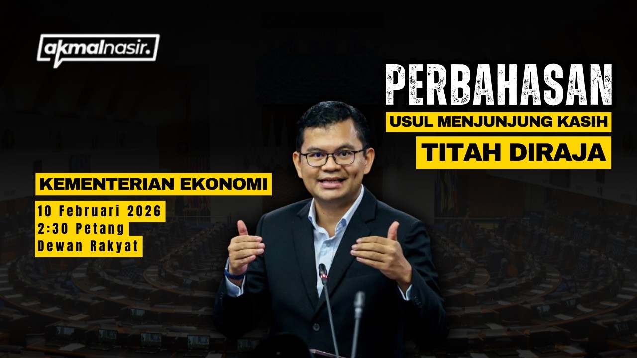 Penggulungan Perbahasan Usul Menjunjung Kasih Titah Diraja | Akmal Nasir