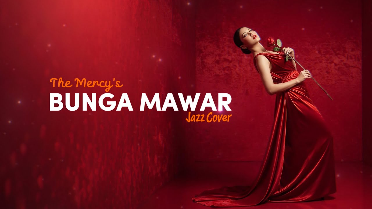 THE MERCY'S - BUNGA MAWAR (1974) | JAZZ COVER #NNMRequest @NanaSinema