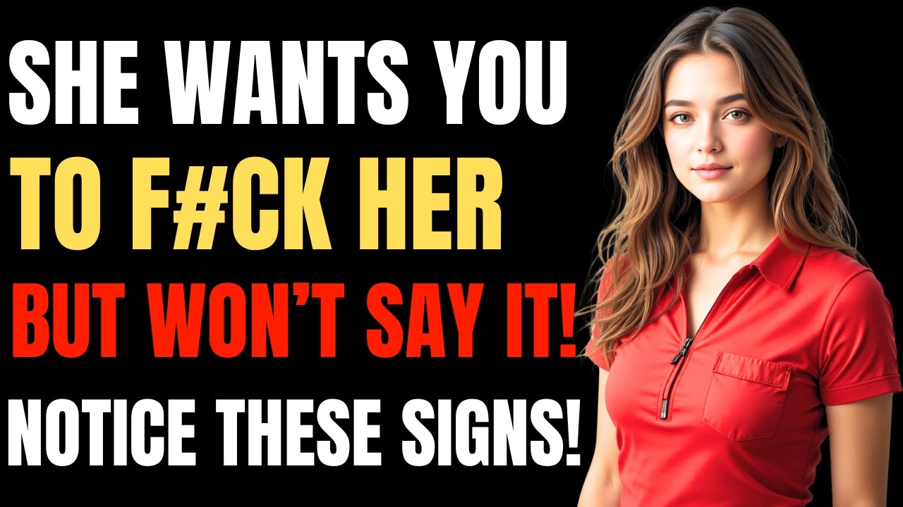 6 Hidden Signs a Woman Wants to Give Herself to You | Female Psychology