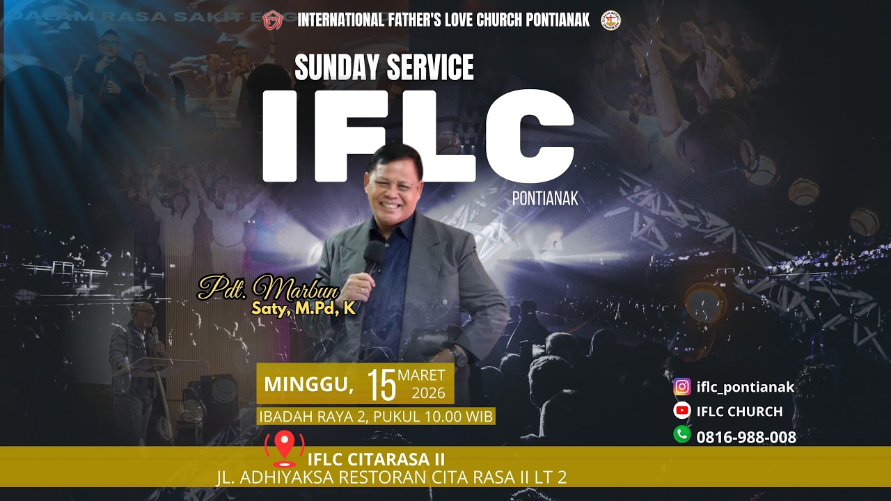 SUNDAY SERVICE II | 15 MARET 2026 | Pdt Marbun Saty   | 10.00 | IFLC PONTIANAK