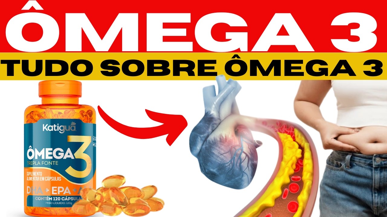 ÔMEGA 3 - PARA QUE SERVE, COMO USAR, COMO FUNCIONA, EFEITOS COLATERAIS - TUDO SOBRE ÔMEGA 3