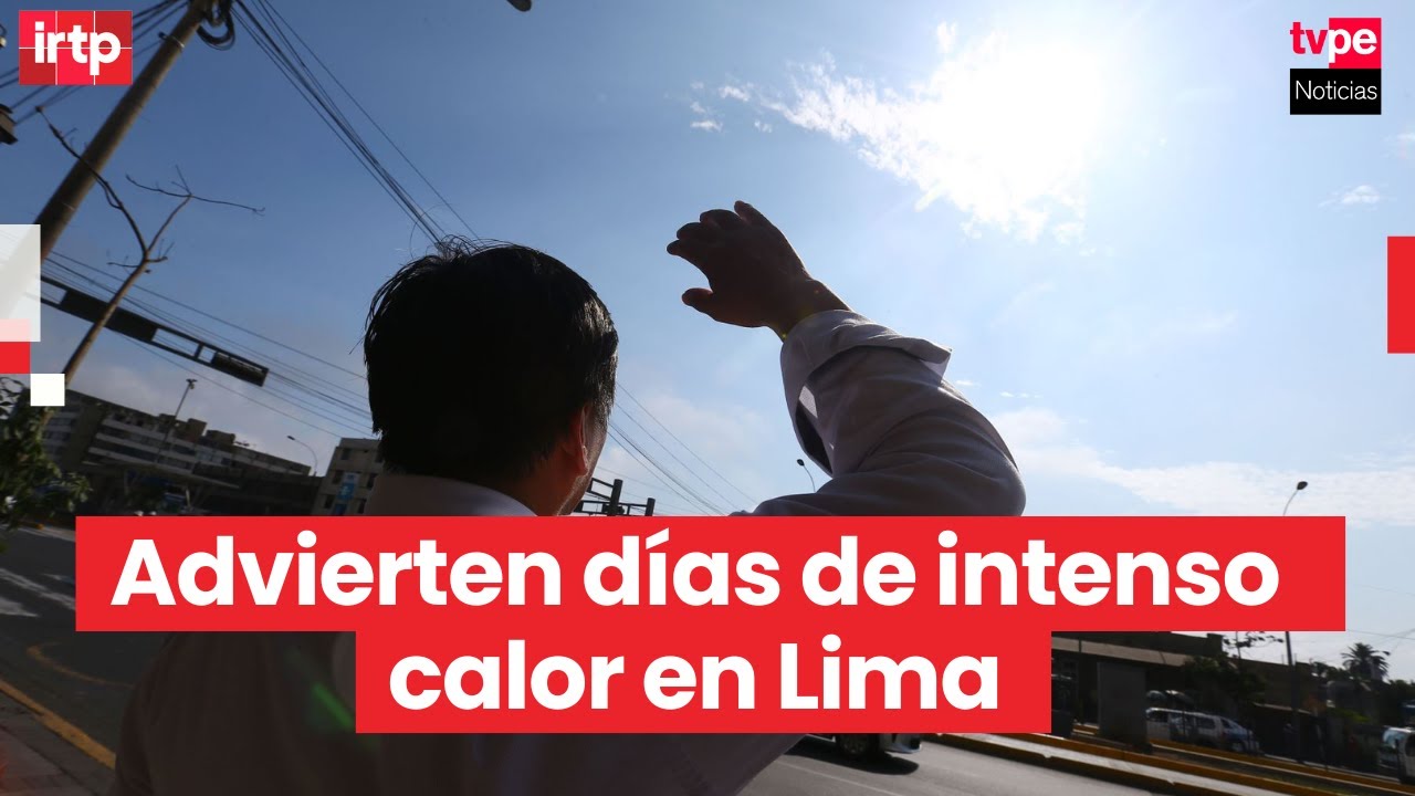 Calor intenso en Lima: Senamhi alerta por temperaturas inusuales