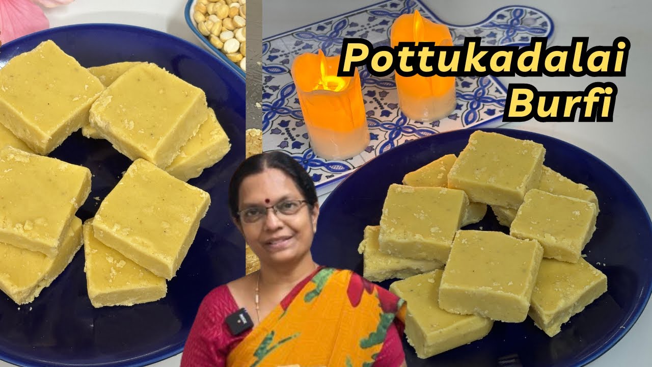 Pottukadalai Burfi / பொட்டுக்கடலை பர்பி  கிளர வேண்டாம் பாகு பதம் வேண்டாம் பர்ஃபி ரெடி