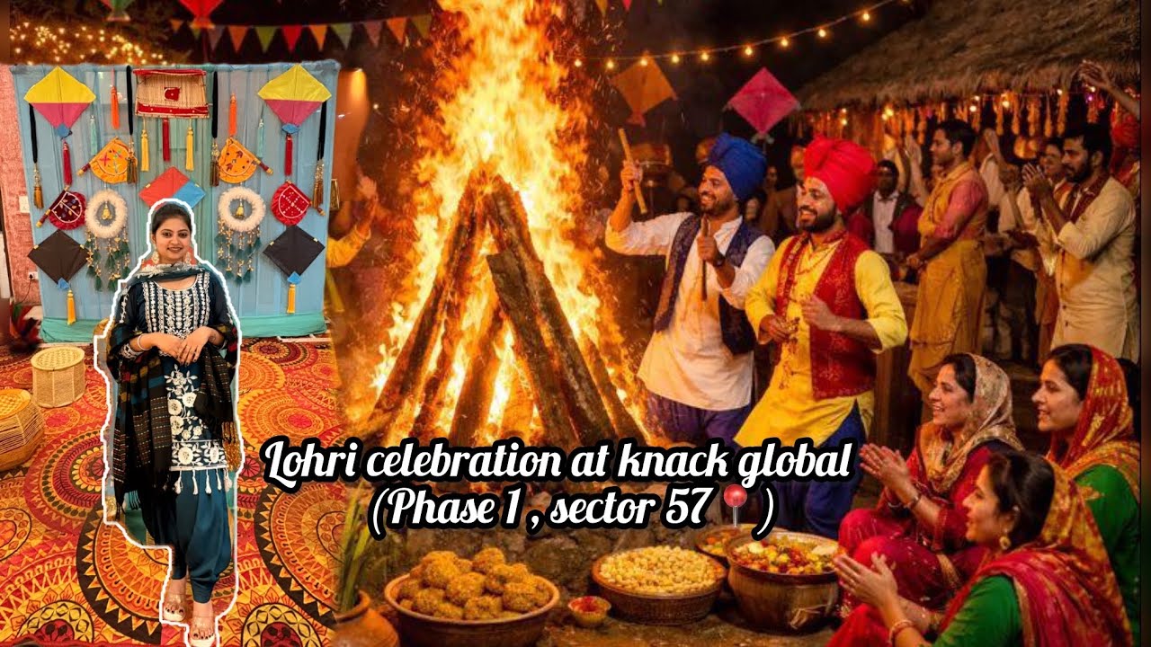 Lohri celebration 🥳 / knack global 📍