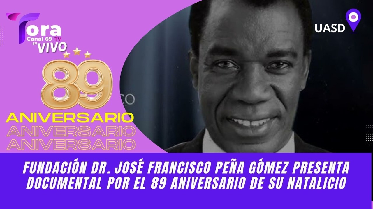 FUNDACIÓN DR. JOSÉ FRANCISCO PEÑA GÓMEZ PRESENTA DOCUMENTAL POR SU 89 ANIVERSARIO EN LA UASD