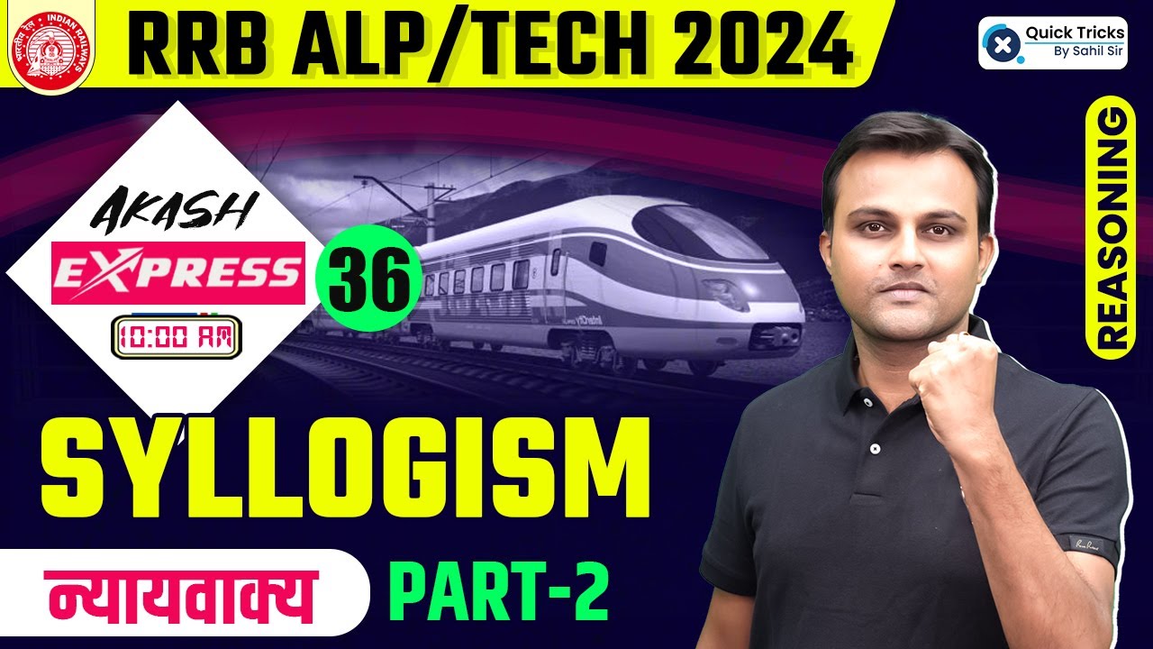 Akash Express for RRB ALP/Tech 2024 | Syllogisms Reasoning | Reasoning by Akash Sir