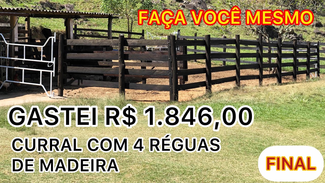 PARTE FINAL - CURRAL COM 4 RÉGUAS DE MADEIRA PRONTO! FAÇA VOCÊ MESMO.