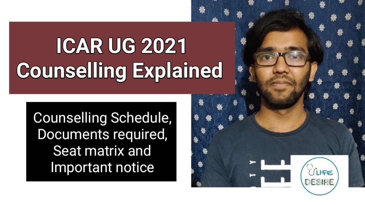 ICAR UG 2021 Counselling Schedule, Documents required, Seat matrix Explained |