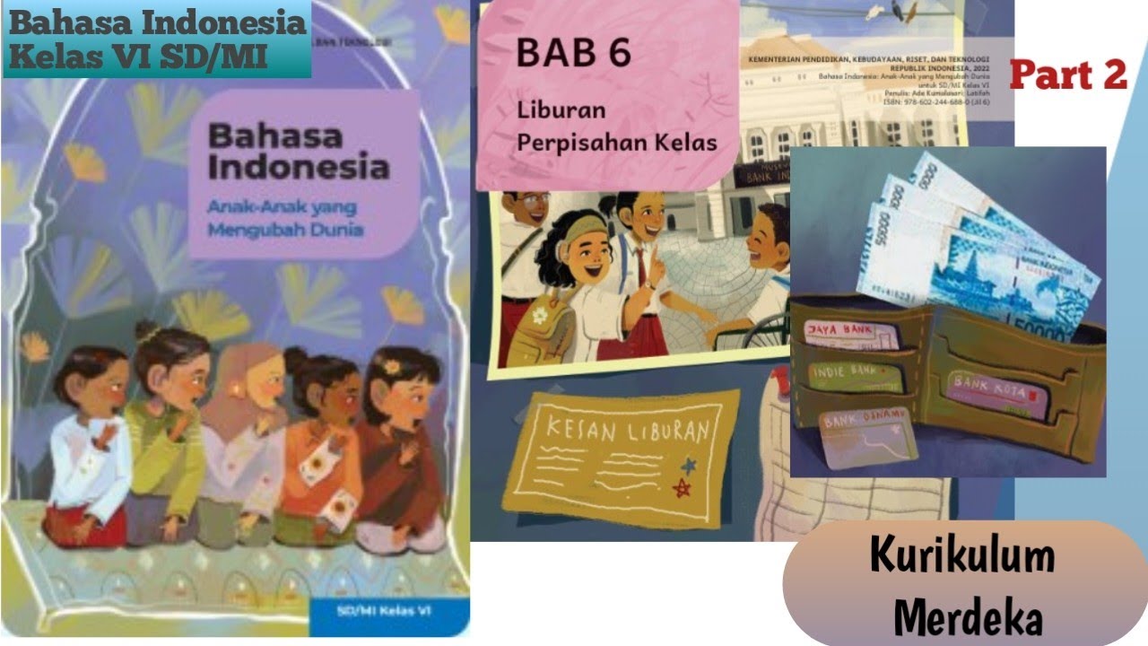 Bahasa Indonesia kelas 6 SD BAB 6 LIBURAN PERPISAHAN KELAS Kurikulum Merdeka | Part 2