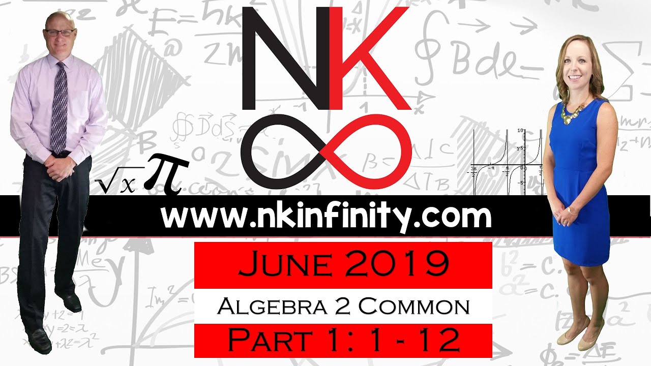 NYS Algebra 2 – COMMON CORE – Regents June 2019 Part 1: 1 – 12