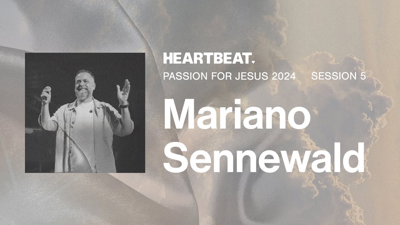 Pasión Por Jesús | Sesión 4 | Mariano Sennewald