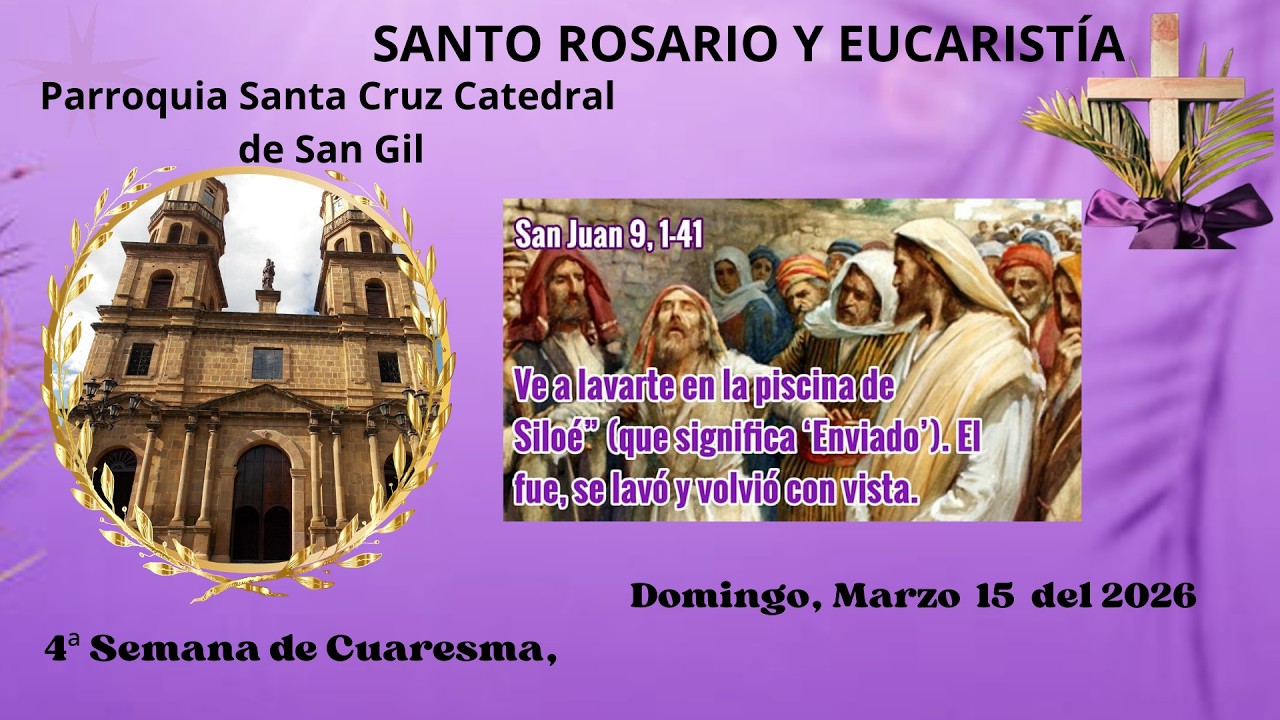 Eucaristía desde templo Santa Cruz  catedral de San Gil,  Marzo 15 del 2026, Hora: 10:30 A.M