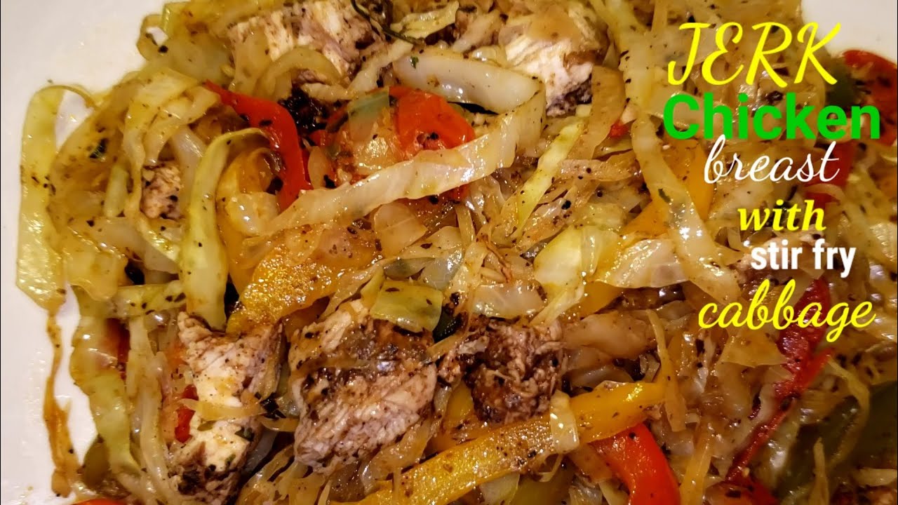 JAMAICAN JERK CHICKEN STIR FRY CABBAGE
