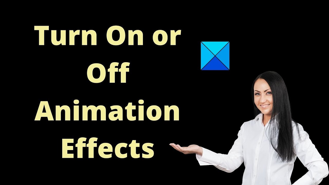 How to Turn On or Off Animation Effects in Windows 11
