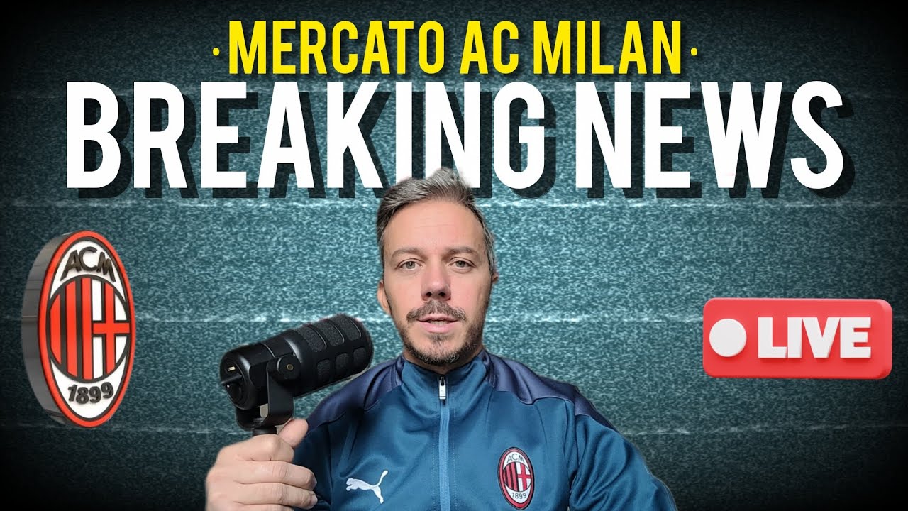 ‼️IMPORTANTE BREAKING NEWS MERCATO MILAN ⚠️ATTENZIONE! Milan News Andrea Longoni Calcio Mercato 
