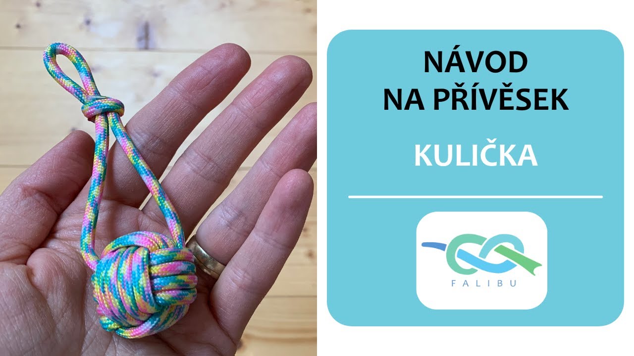 Návod na přívěsek | Kulička z paracordu | falibu.cz