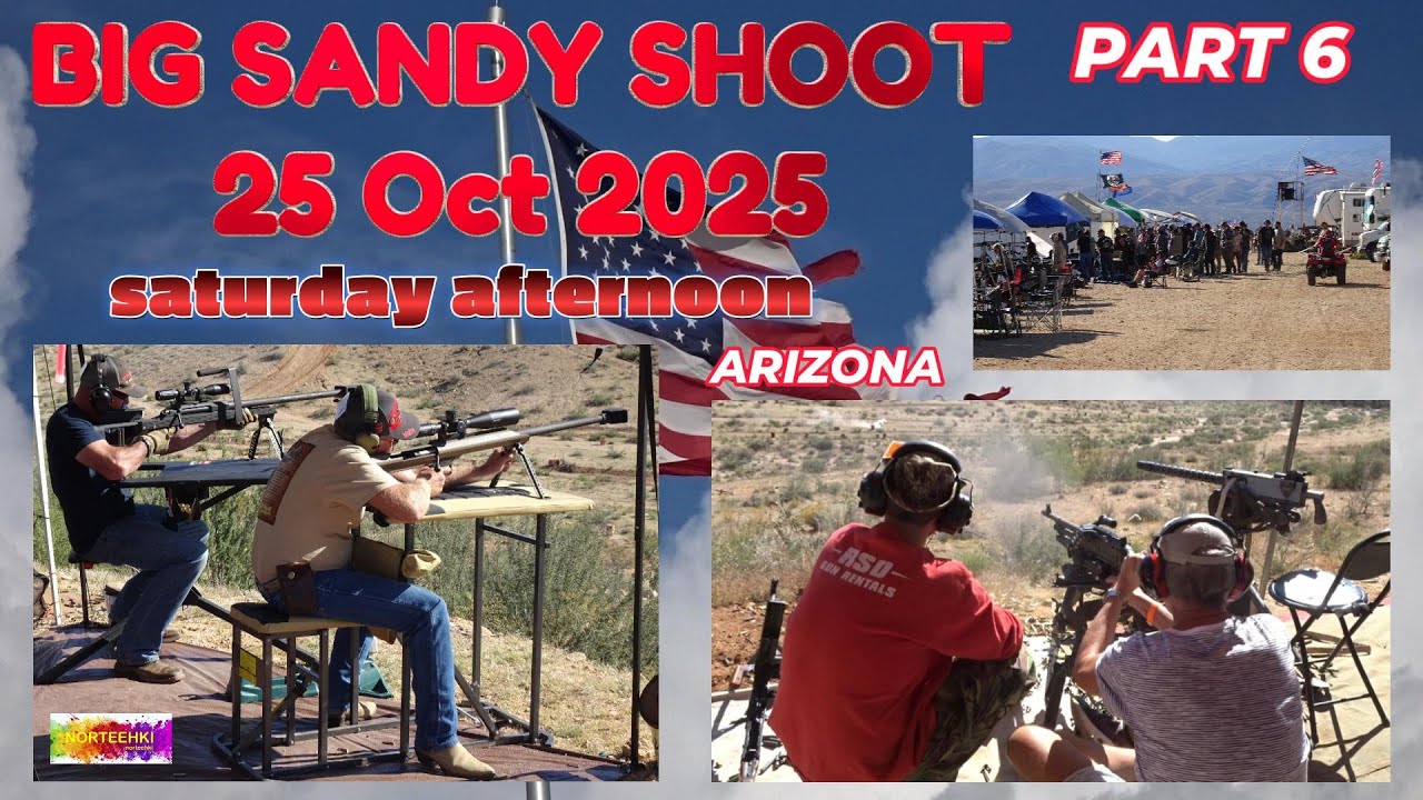 USA BIG SANDY SHOOT 25 OCT 2025 part 6 from 12:00 to 16:00   4K
