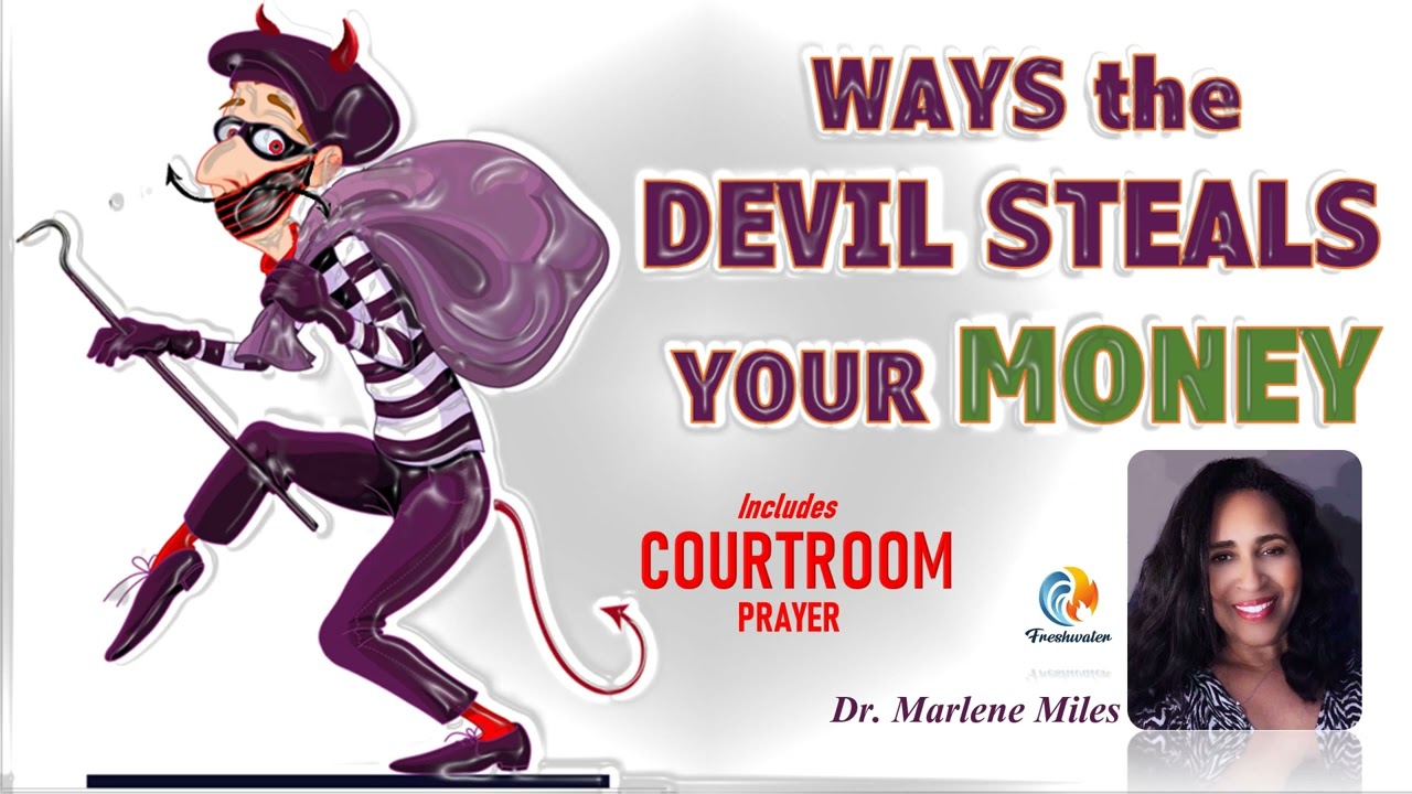 Ways the Devil Steals Your Money w/Courtroom Prayer